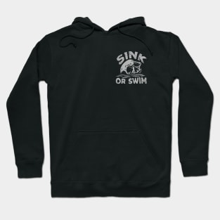 Sink or Swim Hoodie